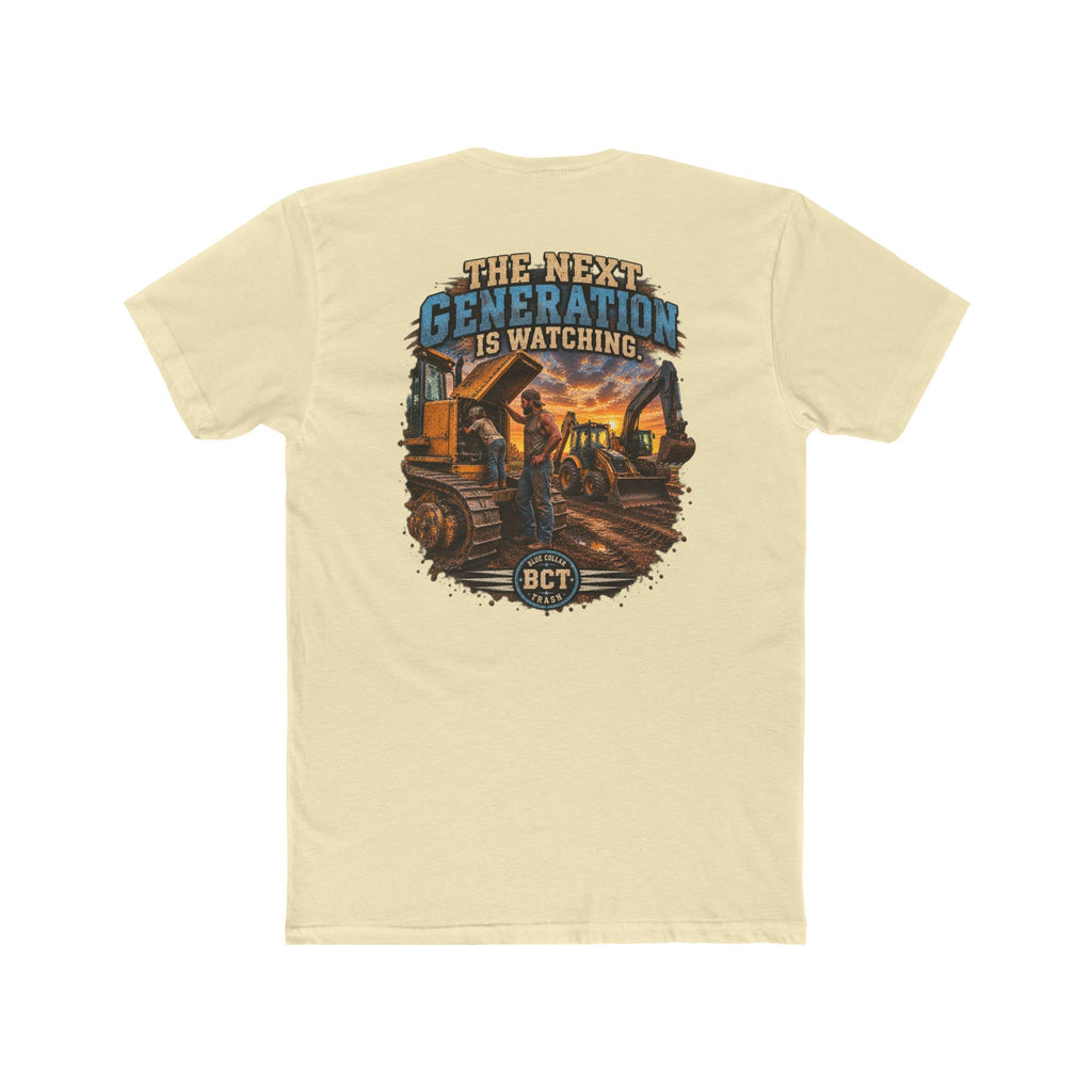The Next Generation Is Watching | Blue Collar Dad Shirt