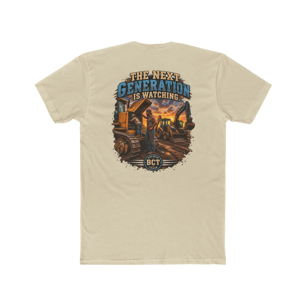 The Next Generation Is Watching | Blue Collar Dad Shirt