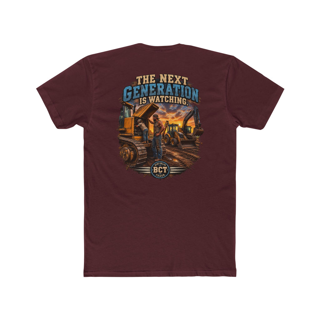 The Next Generation Is Watching | Blue Collar Dad Shirt