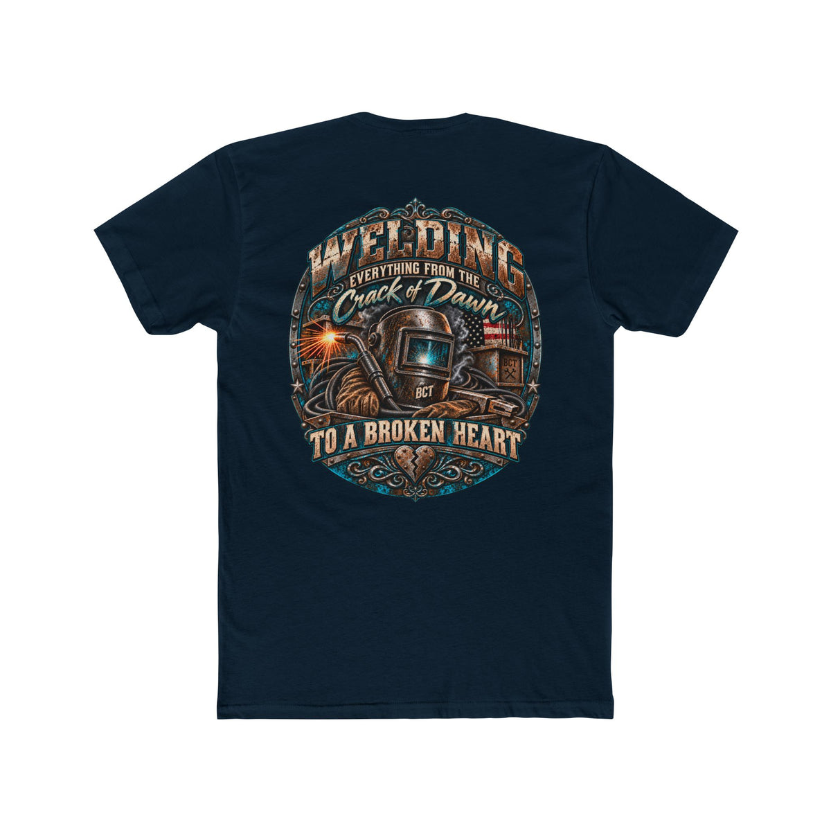 Welding Everything From the Crack of Dawn to a Broken Heart funny welder shirt back print