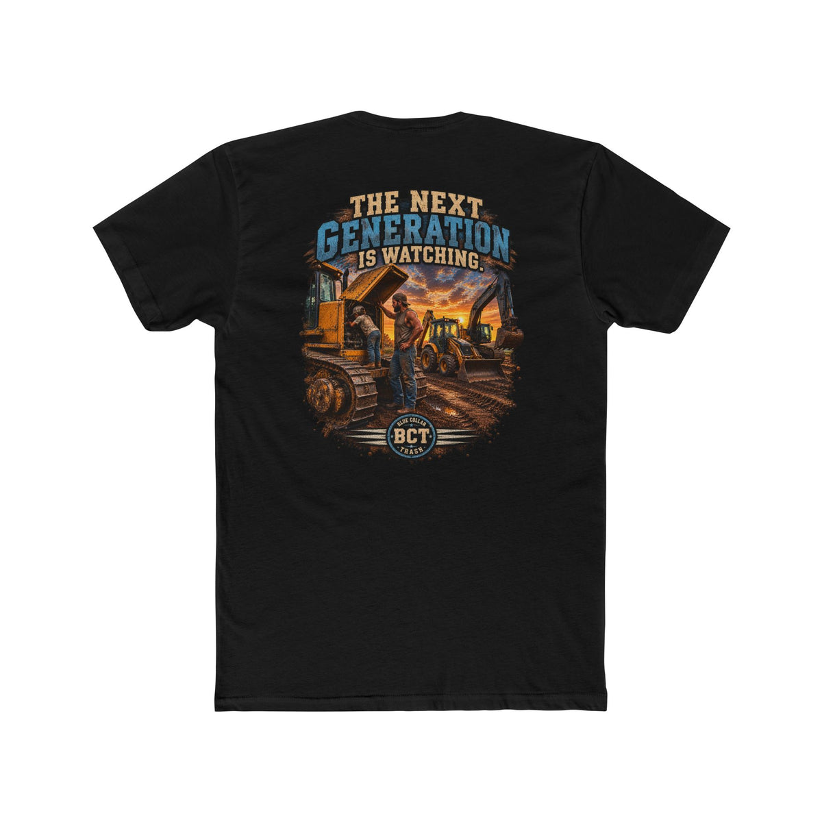 The Next Generation Is Watching | Blue Collar Dad Shirt