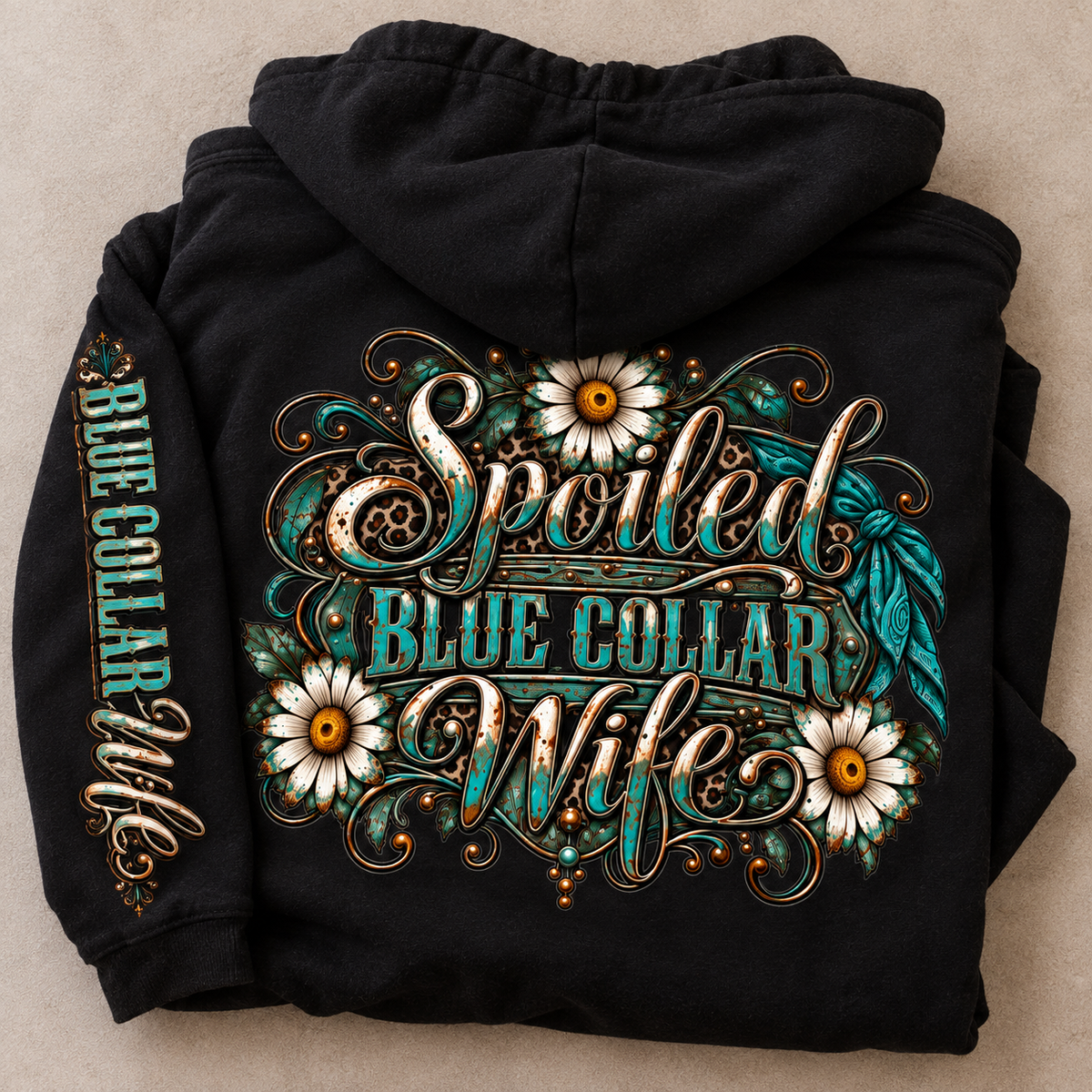 Spoiled Blue Collar Wife Hooded Sweatshirt | Floral Rustic Back Design