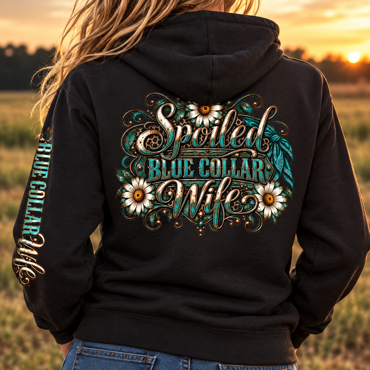 Spoiled Blue Collar Wife Hooded Sweatshirt | Floral Rustic Back Design