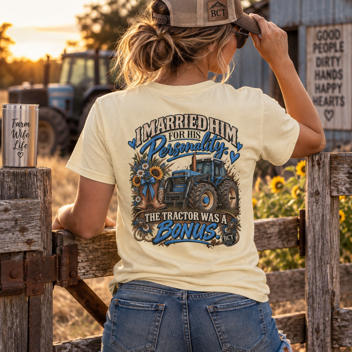 I Married Him for His Personality the Tractor Was a Bonus funny farm wife shirt back print