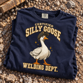 Certified Silly Goose Welding Dept shirt with goose in a welding hood front print