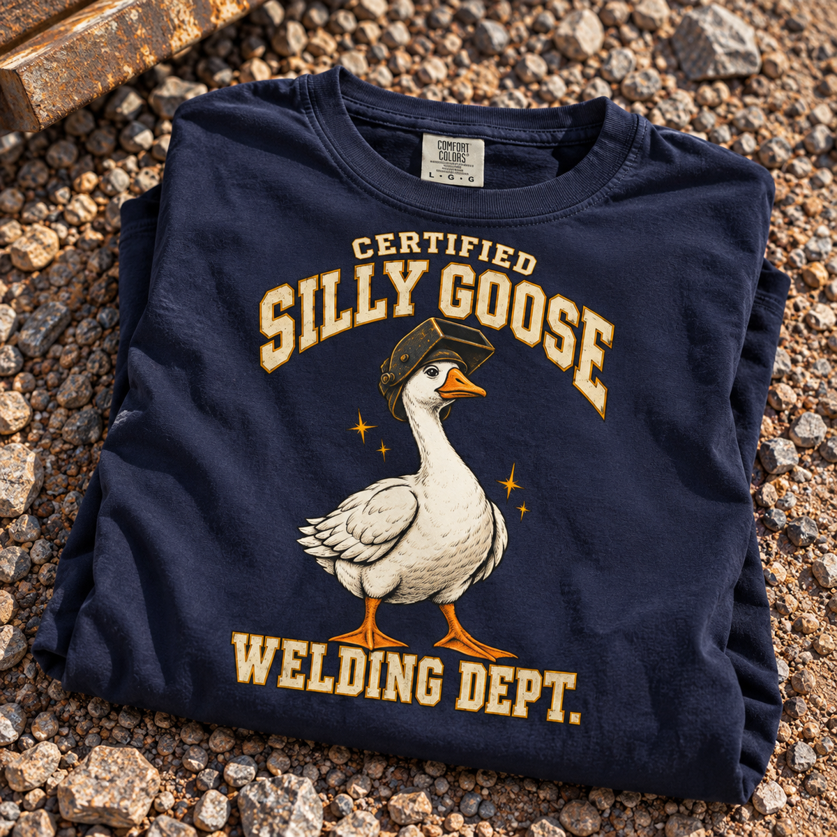 Certified Silly Goose Welding Dept shirt with goose in a welding hood front print