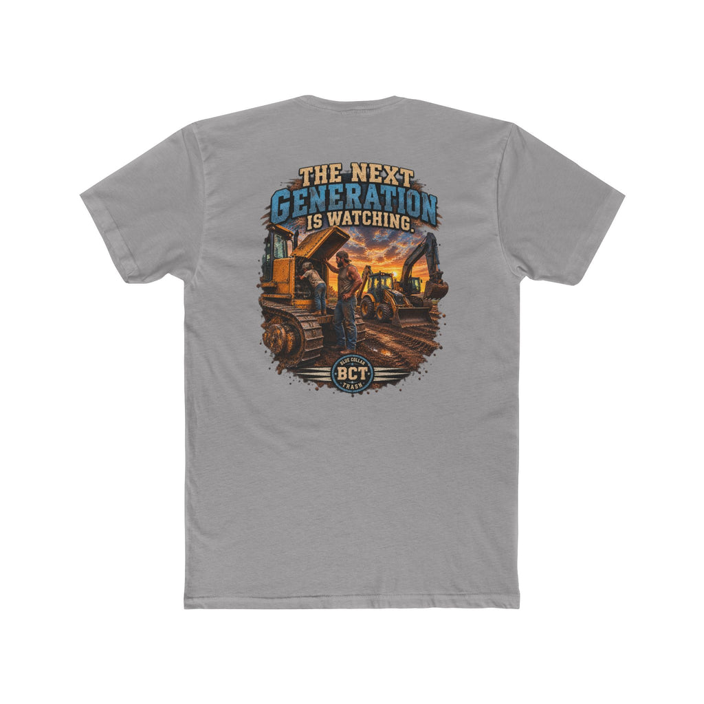 The Next Generation Is Watching | Blue Collar Dad Shirt