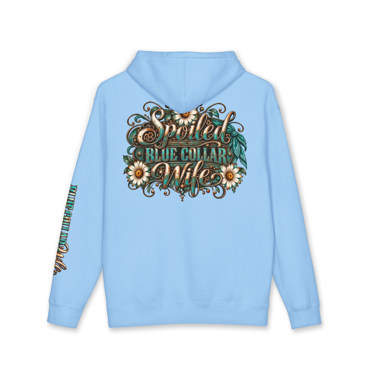 Spoiled Blue Collar Wife Hooded Sweatshirt | Floral Rustic Back Design