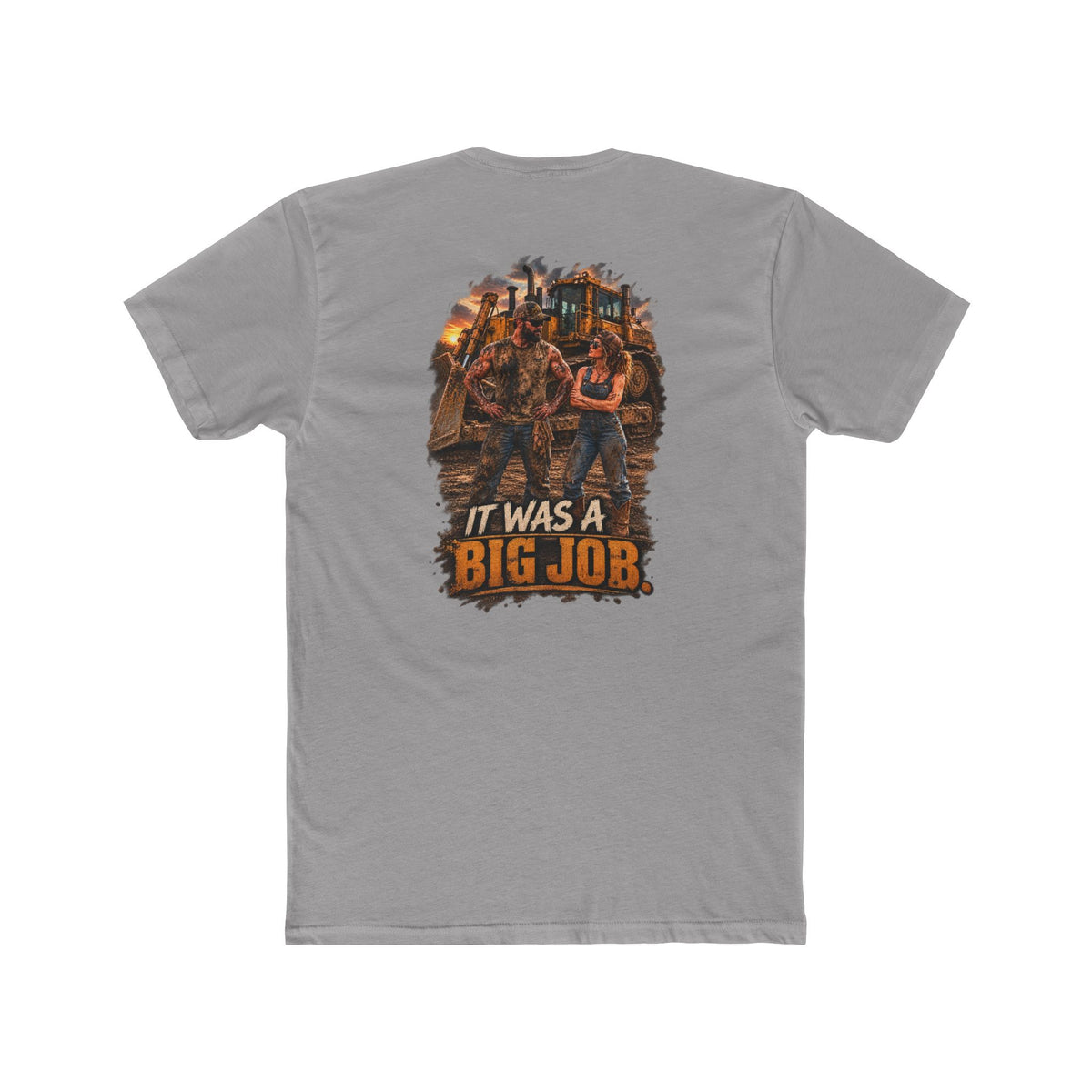It Was a Big Job Shirt | Heavy Equipment Mechanic Tee