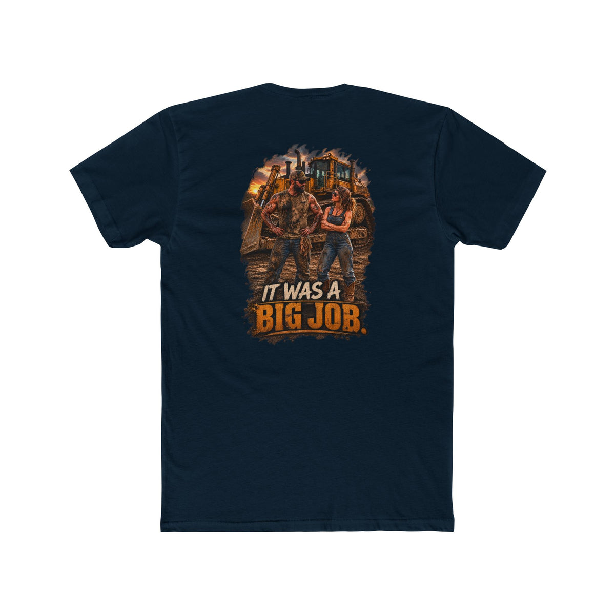 It Was a Big Job Shirt | Heavy Equipment Mechanic Tee