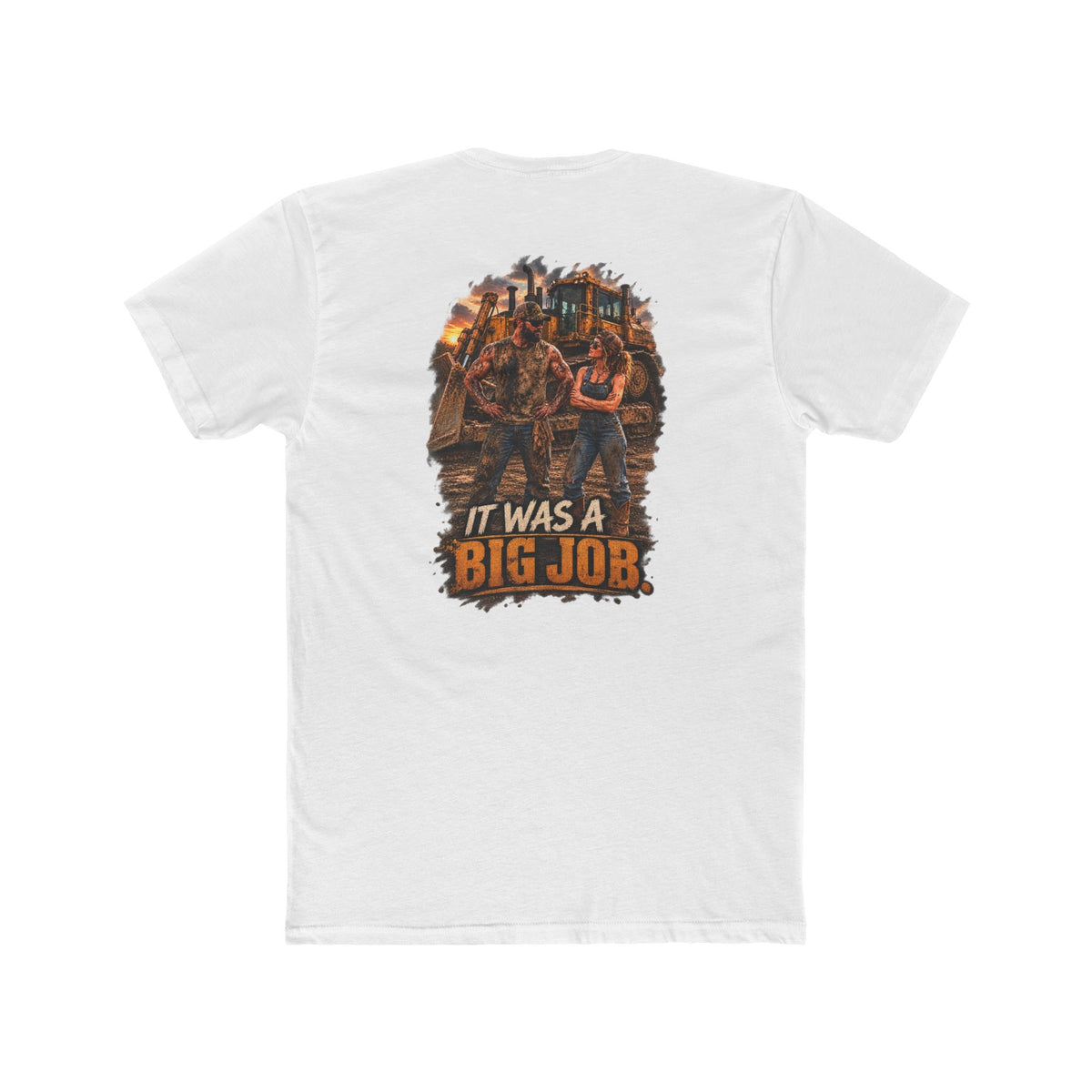 It Was a Big Job Shirt | Heavy Equipment Mechanic Tee