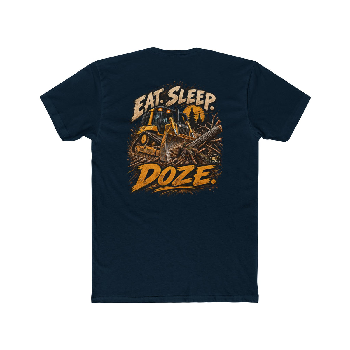 Eat Sleep Doze Shirt | Bulldozer & Heavy Equipment Operator Tee