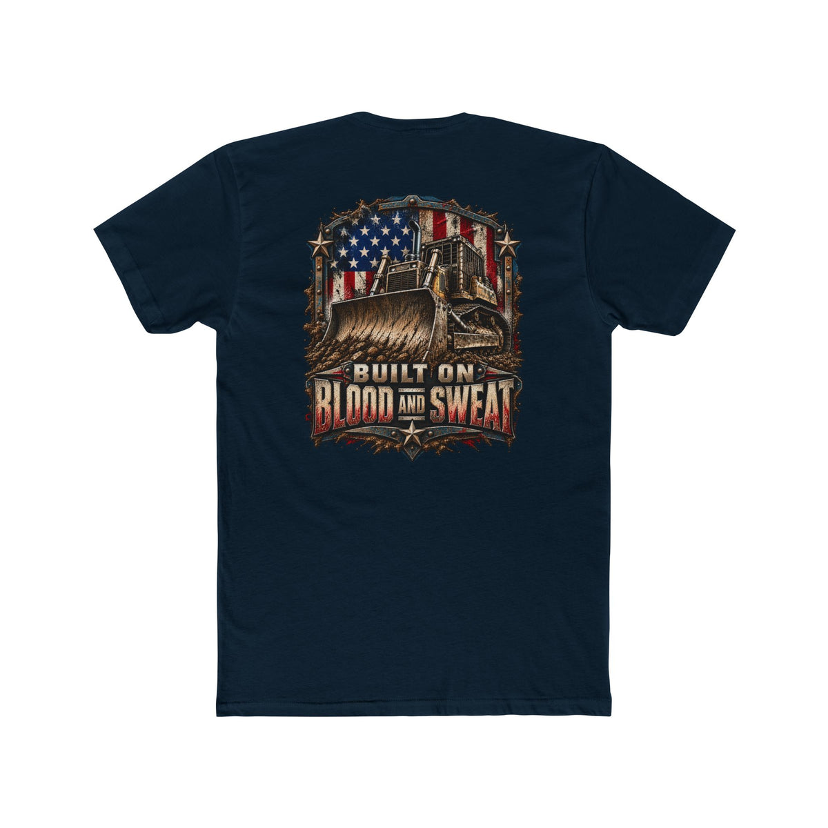 Built on Blood and Sweat Shirt | Heavy Equipment & American Flag Tee