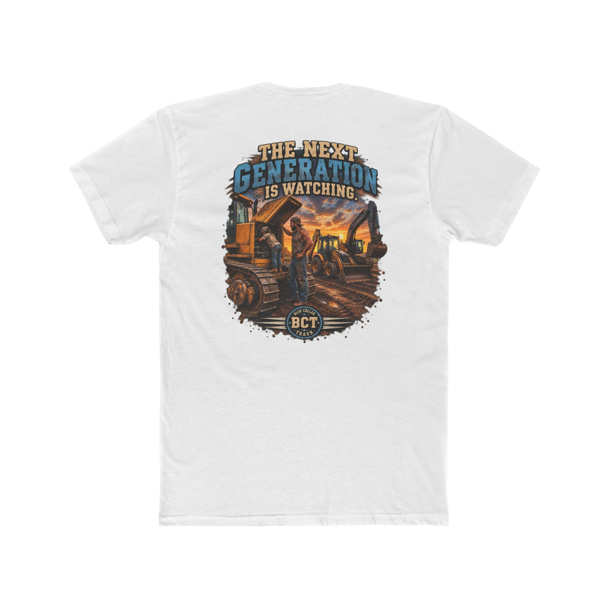 The Next Generation Is Watching | Blue Collar Dad Shirt