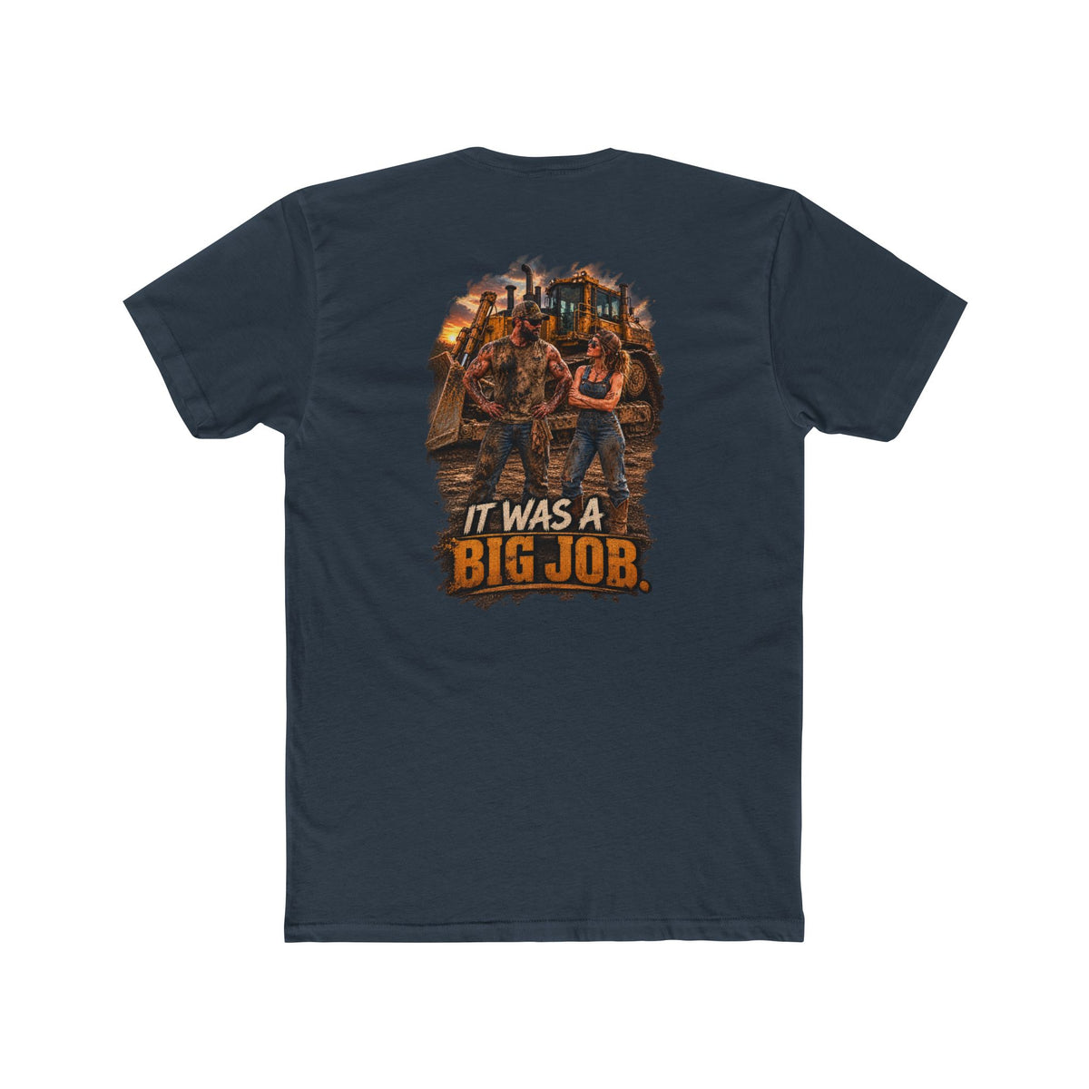 It Was a Big Job Shirt | Heavy Equipment Mechanic Tee