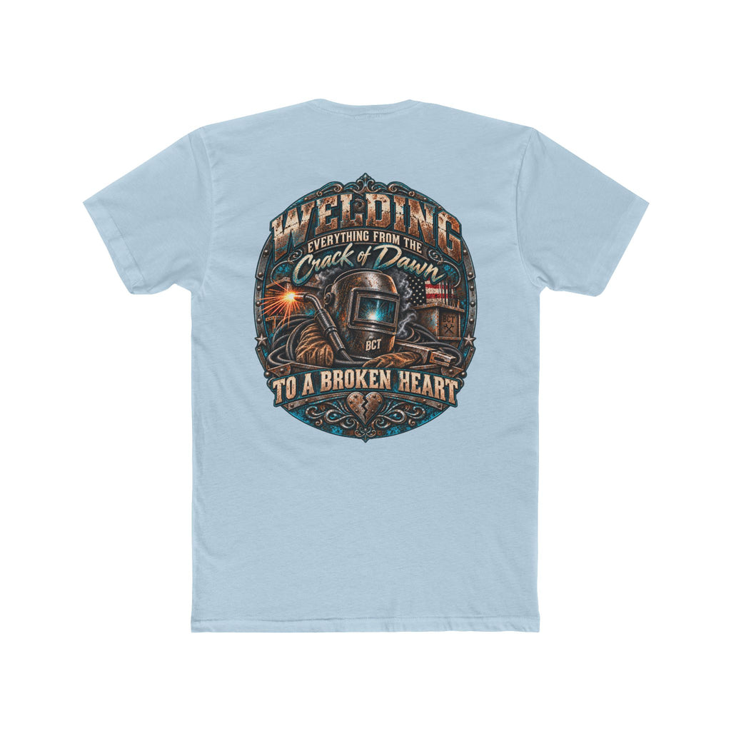 Welding Everything From the Crack of Dawn to a Broken Heart funny welder shirt back print