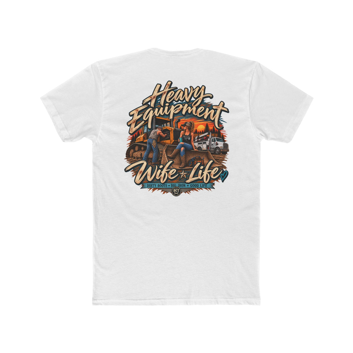 Heavy Equipment Wife Life Shirt | Blue Collar Wife T-Shirt | Bulldozer Apparel